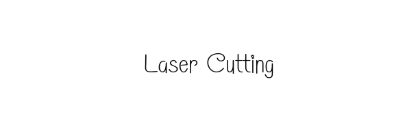 Laser Cutting