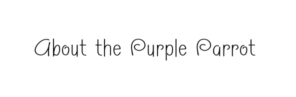 About the Purple Parrot